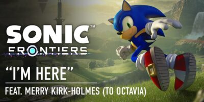 Sonic Frontiers’ Main Theme Revealed – “I’m Here”