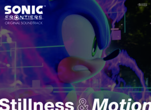 Read more about the article Sonic Frontiers Official Soundtrack Revealed – Stillness & Motion