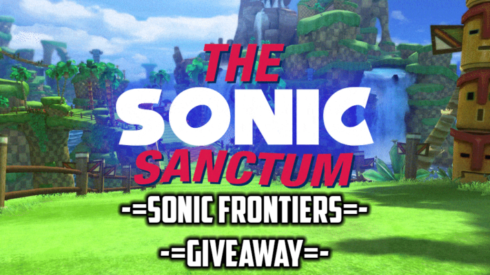 Sonic Sanctum Giving Away a Copy of Sonic Frontiers and Other Prizes!