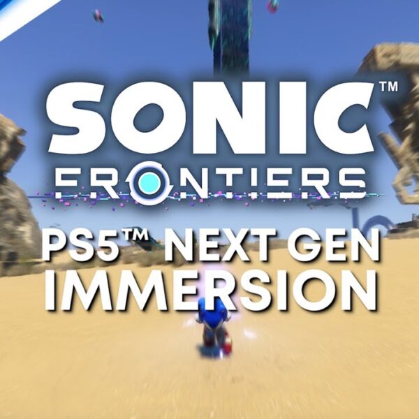 Sonic Frontiers – Next Gen Immersion Trailer, Gameplay Clips and Jukebox Info Released