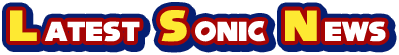 The Latest Sonic News