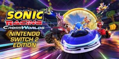 Sonic Racing: CrossWorlds Nintendo Switch 2 Physical Edition Gets March 2026 Release Date