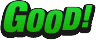 Good